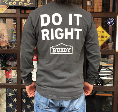 BUDDY オリジナル ロングスリーブＴシャツ DO IT RIGHT
