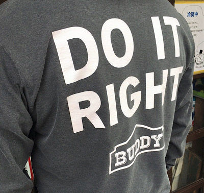 BUDDY オリジナル ロングスリーブＴシャツ DO IT RIGHT